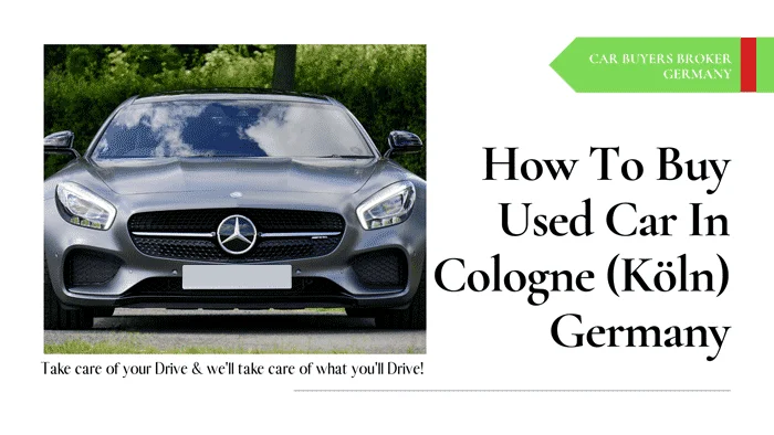 How To Buy A Used Vehicle Near Me [50KM Around Cologne]