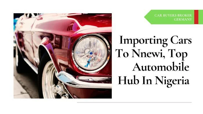 Importing Used Cars To Nnewi From Germany