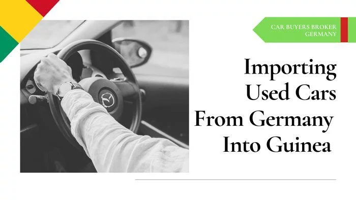 Guide For Importing Used Cars To Guinea Conakry Africa